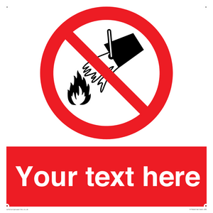 Custom prohibition Do not extinguish with water